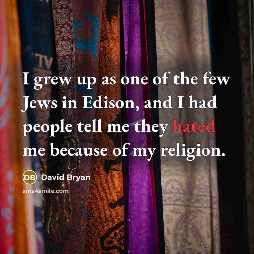 “I grew up as one of the few Jews in…” quote by David Bryan