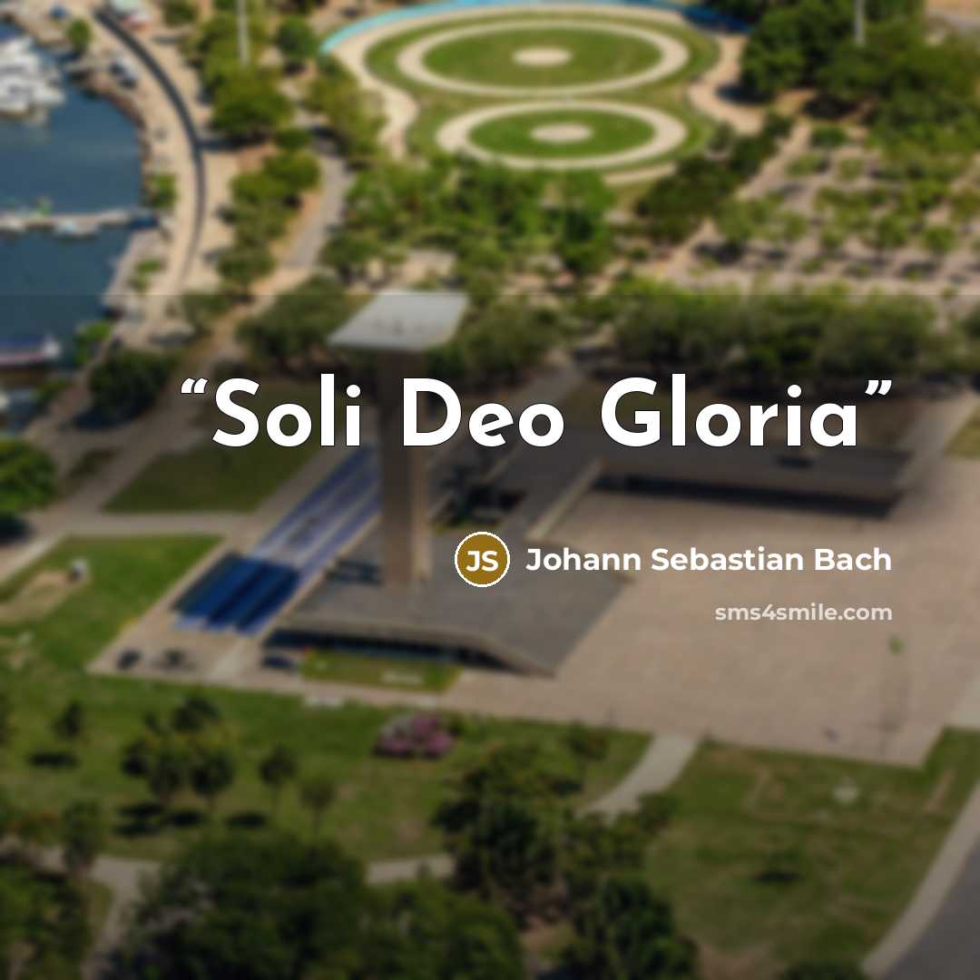 “Soli Deo Gloria” quote by Johann Sebastian Bach