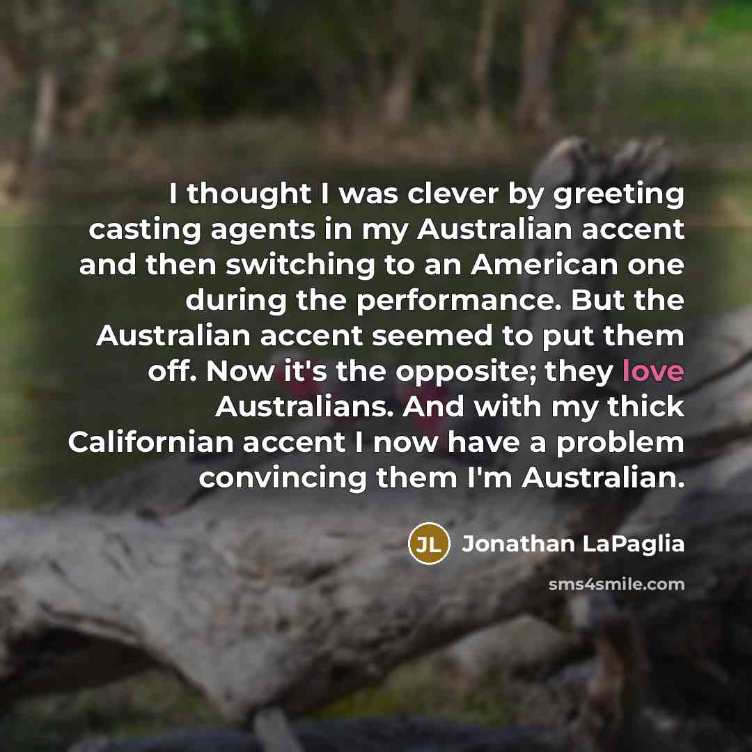 “I thought I was clever by greeting casting agents in…” quote by Jonathan LaPaglia