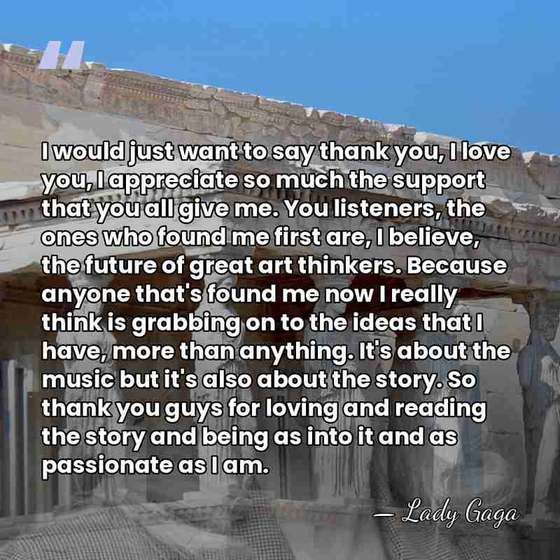 I would just want to say thank you, I love you, I&hellip; - Lady Gaga