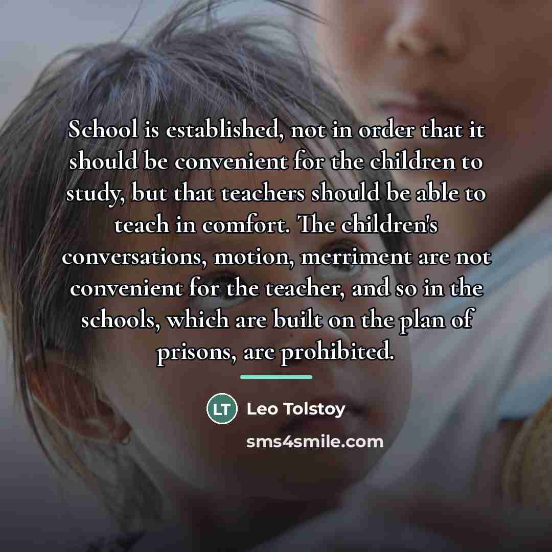 “School is established, not in order that it should be…” quote by Leo Tolstoy