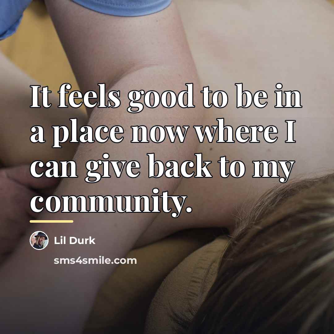 “It feels good to be in a place now where…” quote by Lil Durk