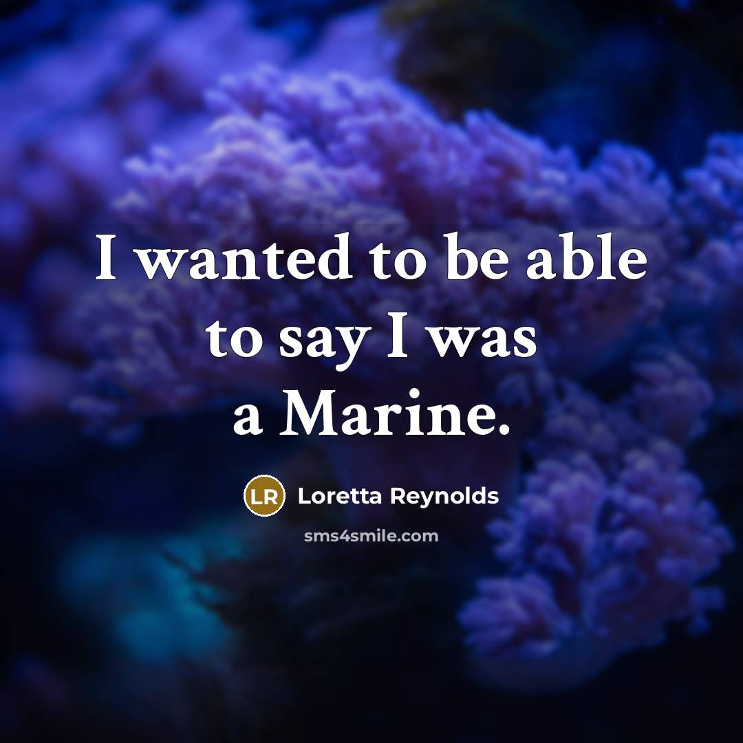 “I wanted to be able to say I was a…” quote by Loretta Reynolds