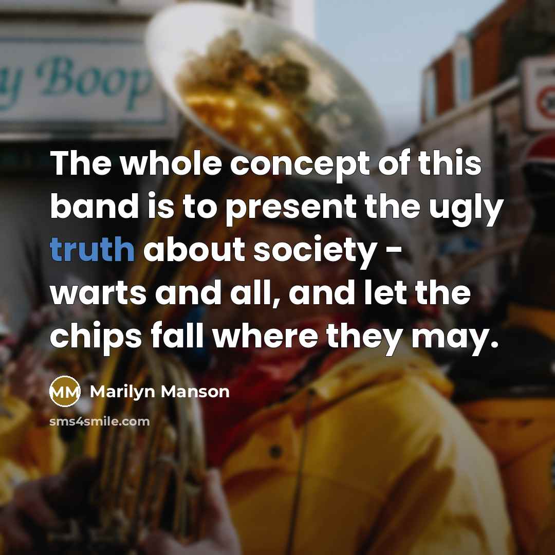 “The whole concept of this band is to present the…” quote by Marilyn Manson