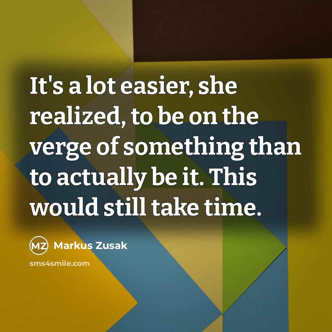 “It's a lot easier, she realized, to be on the…” quote by Markus Zusak