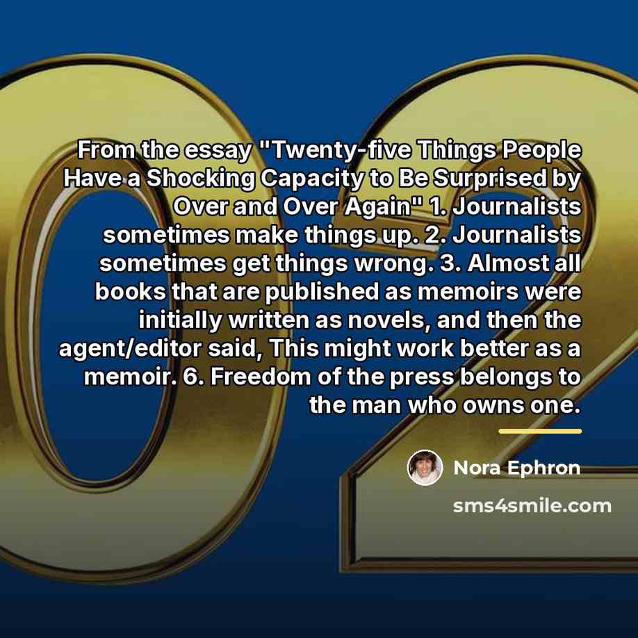“From the essay "Twenty-five Things People Have a Shocking Capacity…” quote by Nora Ephron
