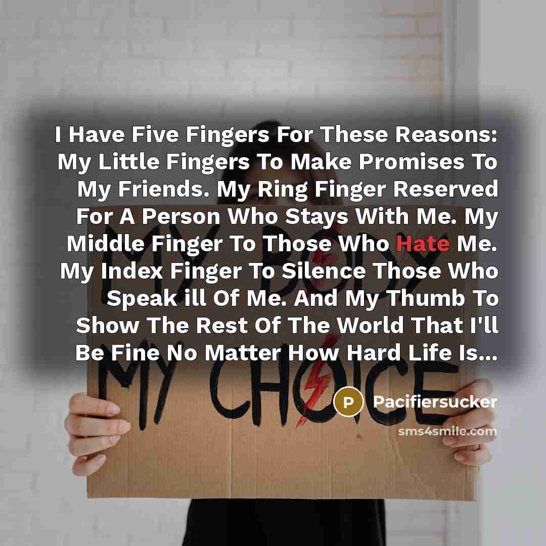 “I Have Five Fingers For These Reasons: My Little Fingers…” quote by Pacifiersucker