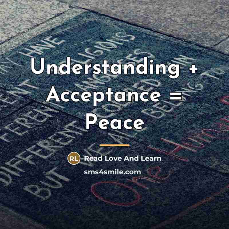 “Understanding + Acceptance = Peace…” quote by Read Love And Learn
