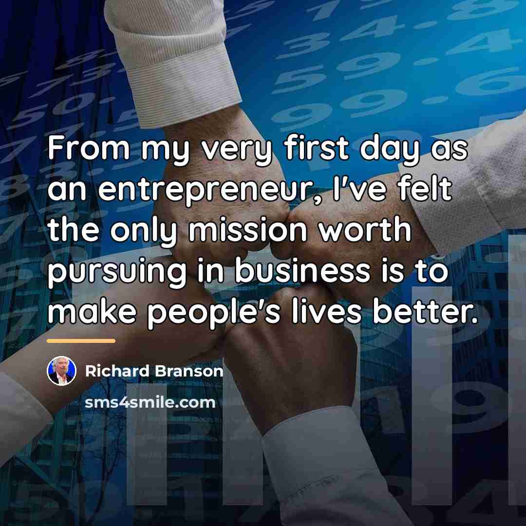 “From my very first day as an entrepreneur, I've felt…” quote by Richard Branson