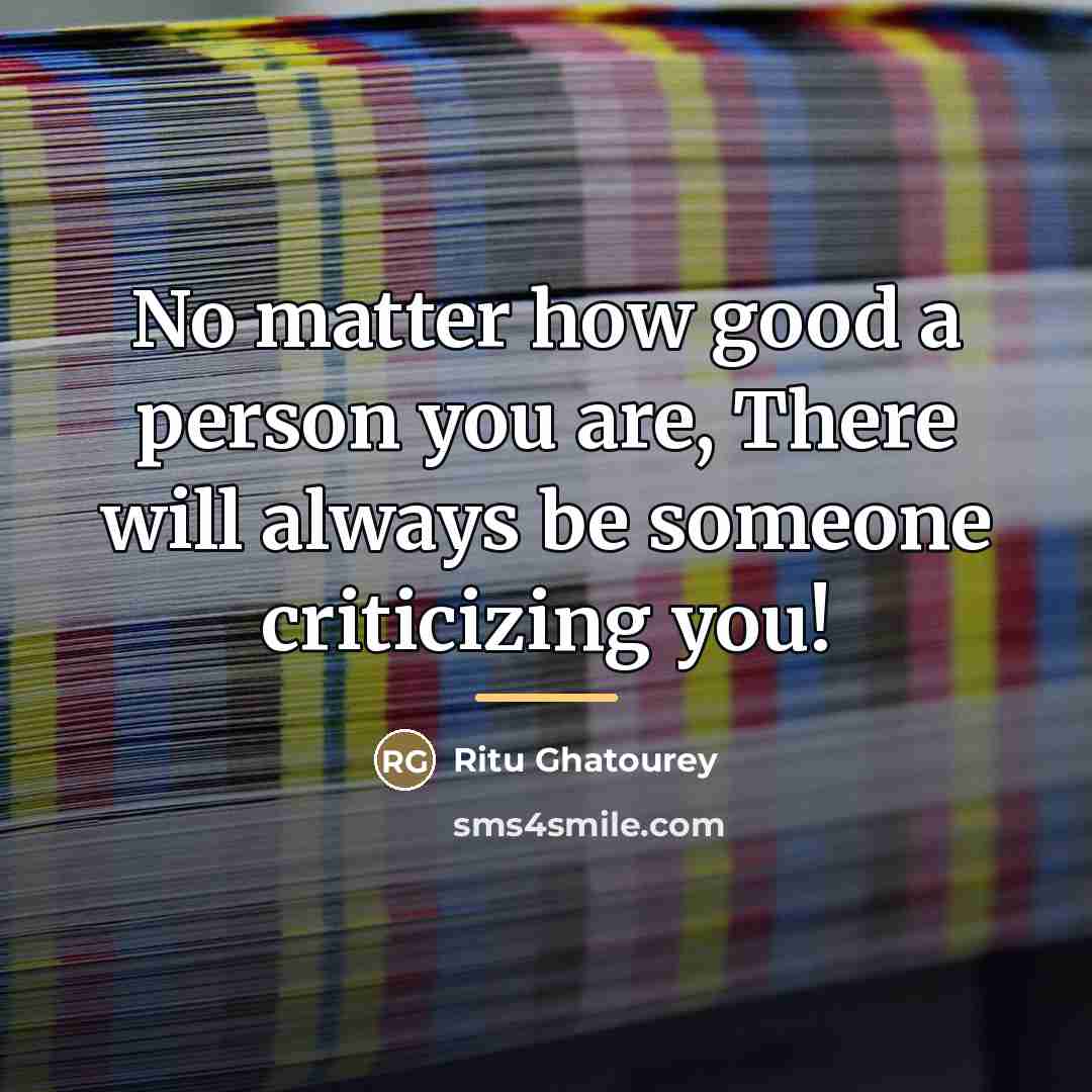 “No matter how good a person you are, There will…” quote by Ritu Ghatourey