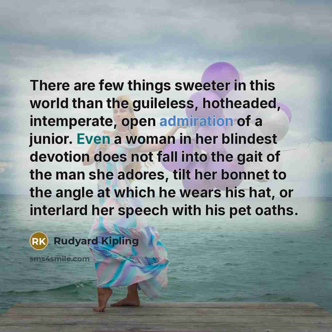 “There are few things sweeter in this world than the…” quote by Rudyard Kipling