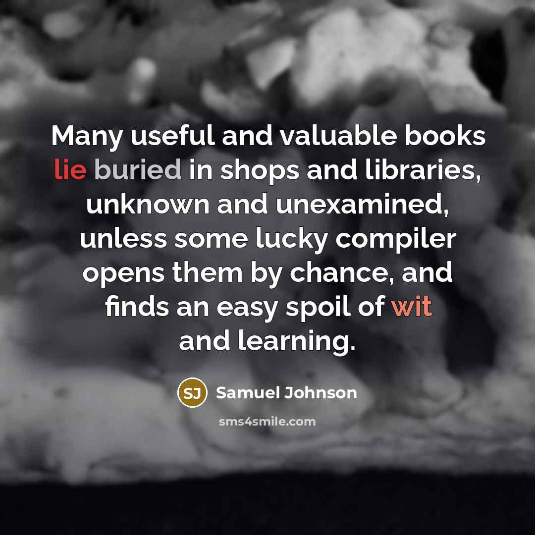 “Many useful and valuable books lie buried in shops and…” quote by Samuel Johnson