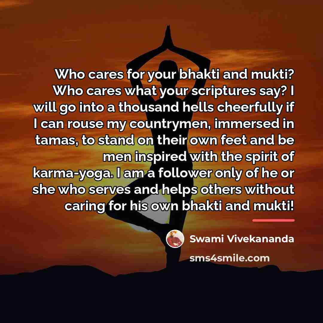 “Who cares for your bhakti and mukti? Who cares what…” quote by Swami Vivekananda