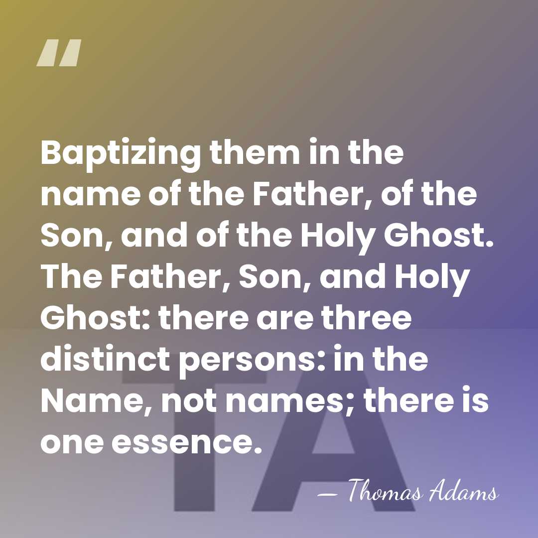 Baptizing them in the name of the Father, of the Son, and&hellip; - Thomas Adams