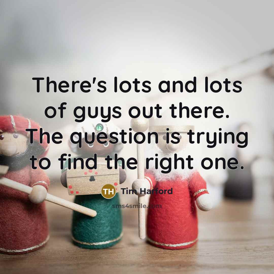 “There's lots and lots of guys out there. The question…” quote by Tim Harford