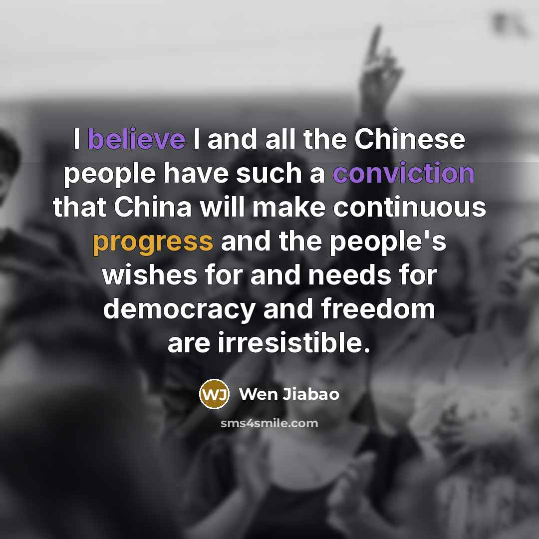 “I believe I and all the Chinese people have such…” quote by Wen Jiabao
