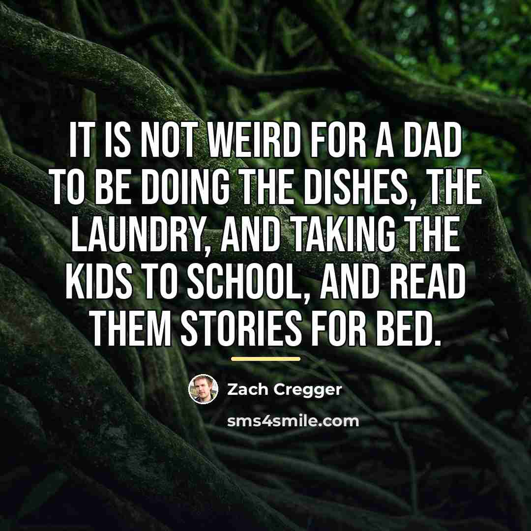 “It is not weird for a dad to be doing…” quote by Zach Cregger