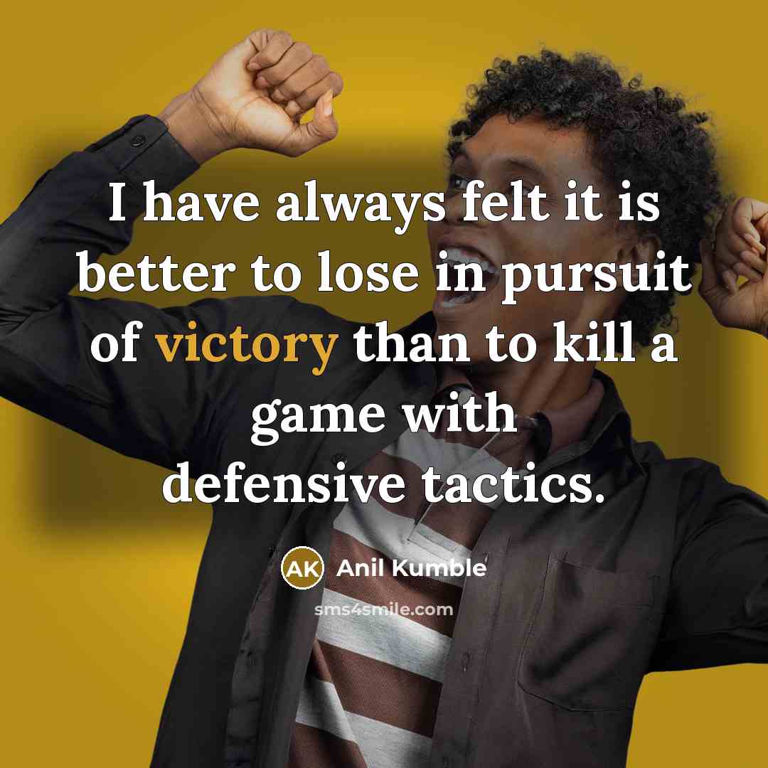 “I have always felt it is better to lose in…” quote by Anil Kumble