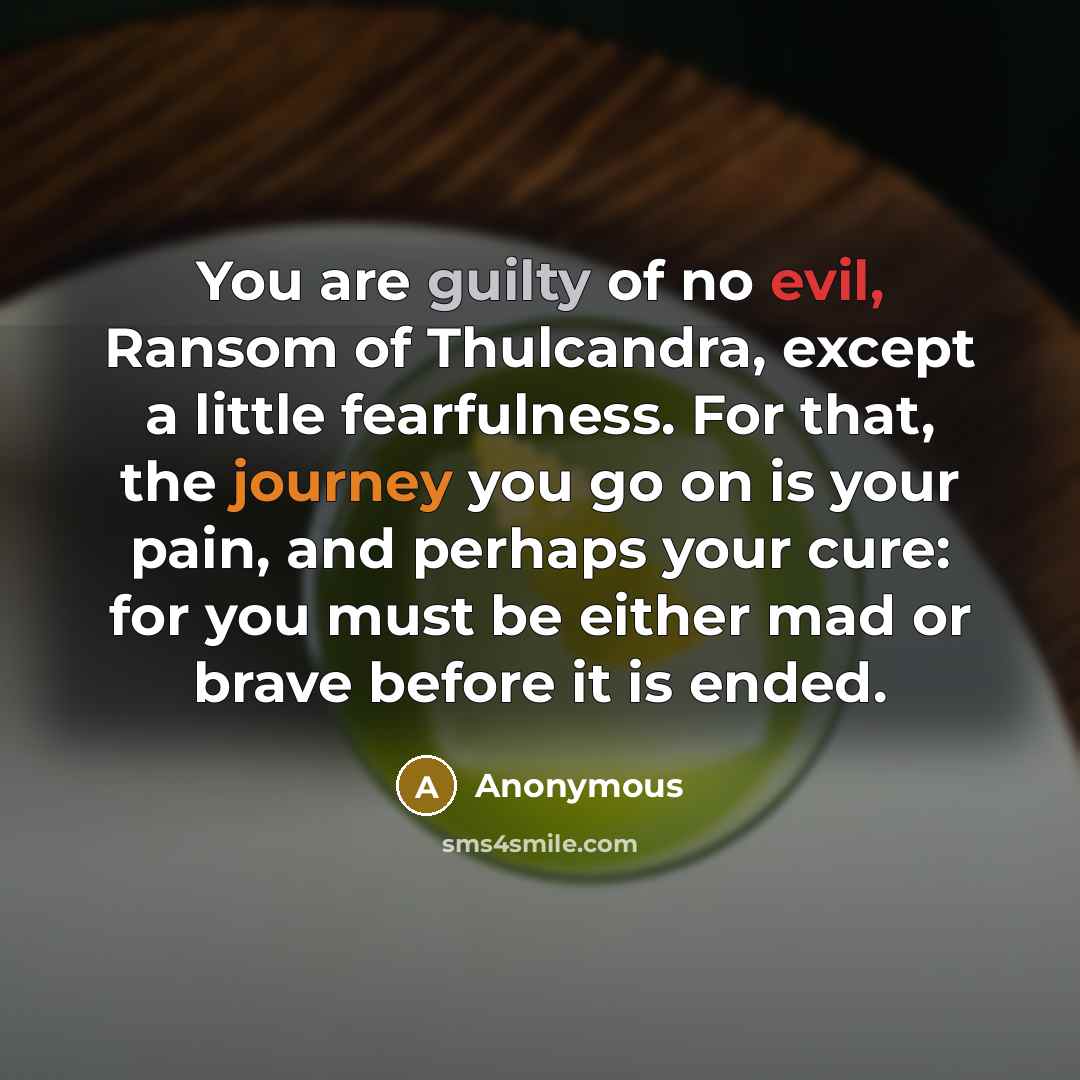 “You are guilty of no evil, Ransom of Thulcandra, except…” quote by Anonymous