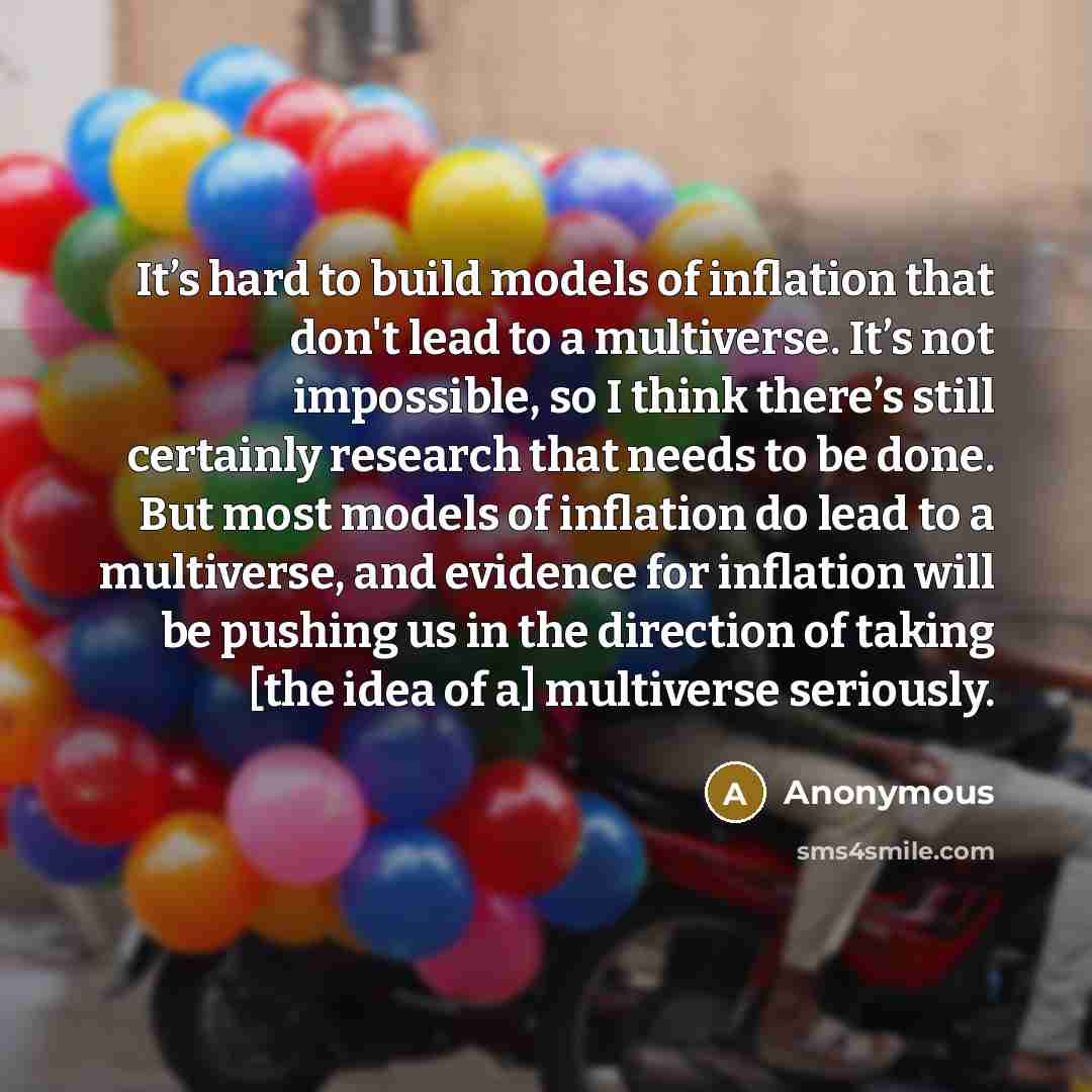“It’s hard to build models of inflation that don't lead…” quote by Anonymous