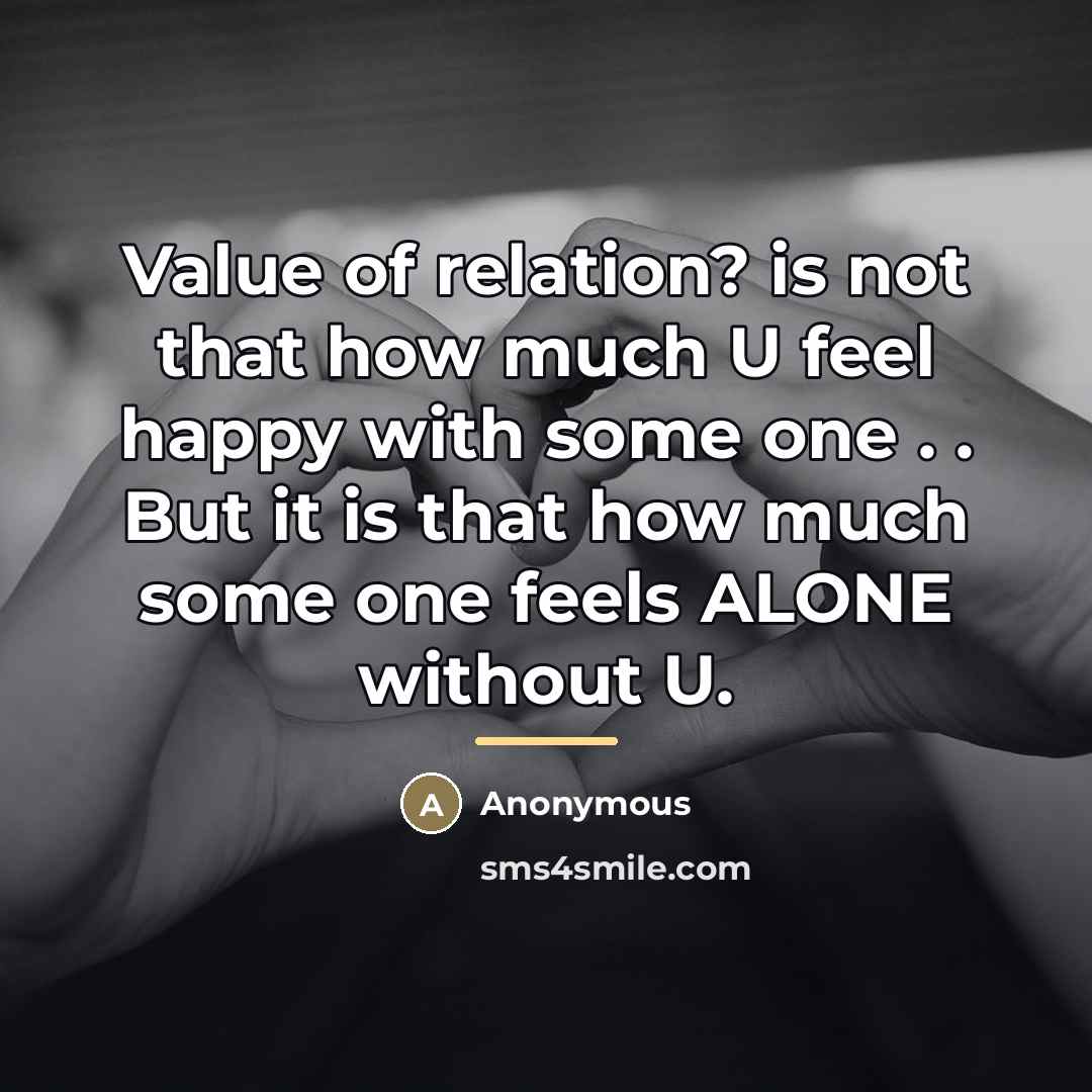 “Value of relation? is not that how much U feel…” quote by Anonymous