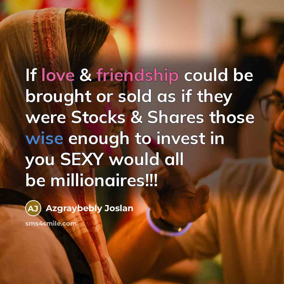 “If love & friendship could be brought or sold as…” quote by Azgraybebly Joslan