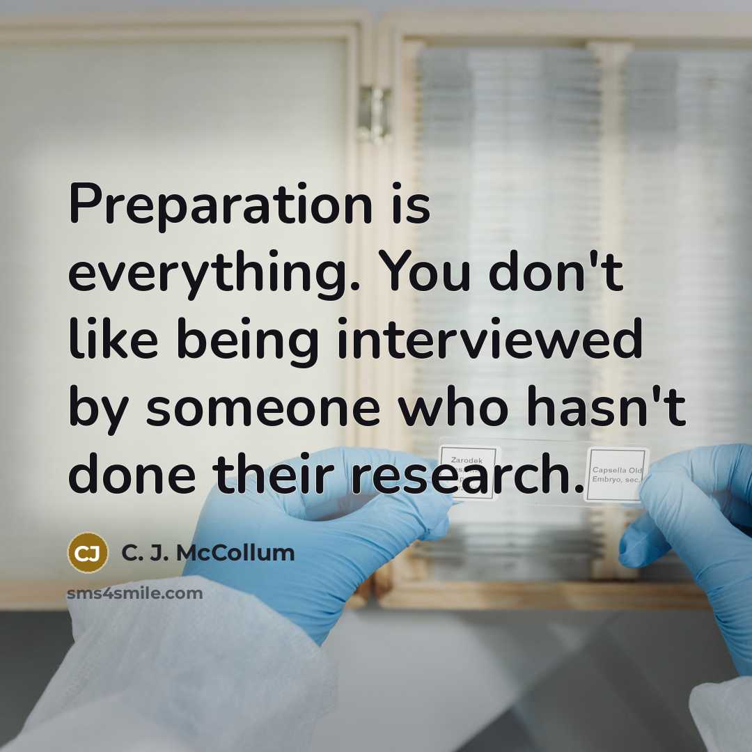 “Preparation is everything. You don't like being interviewed by someone…” quote by C. J. McCollum