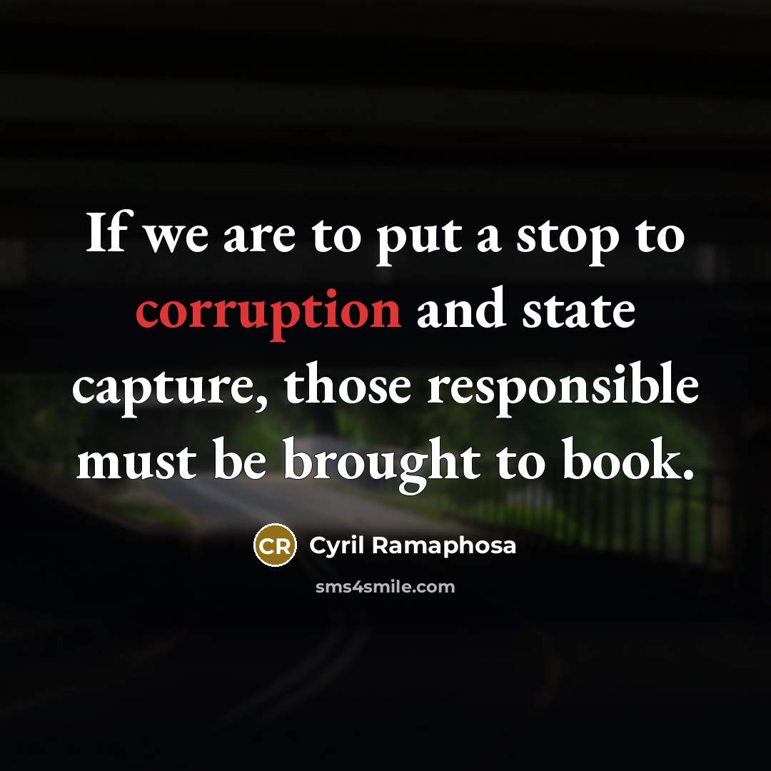 “If we are to put a stop to corruption and…” quote by Cyril Ramaphosa