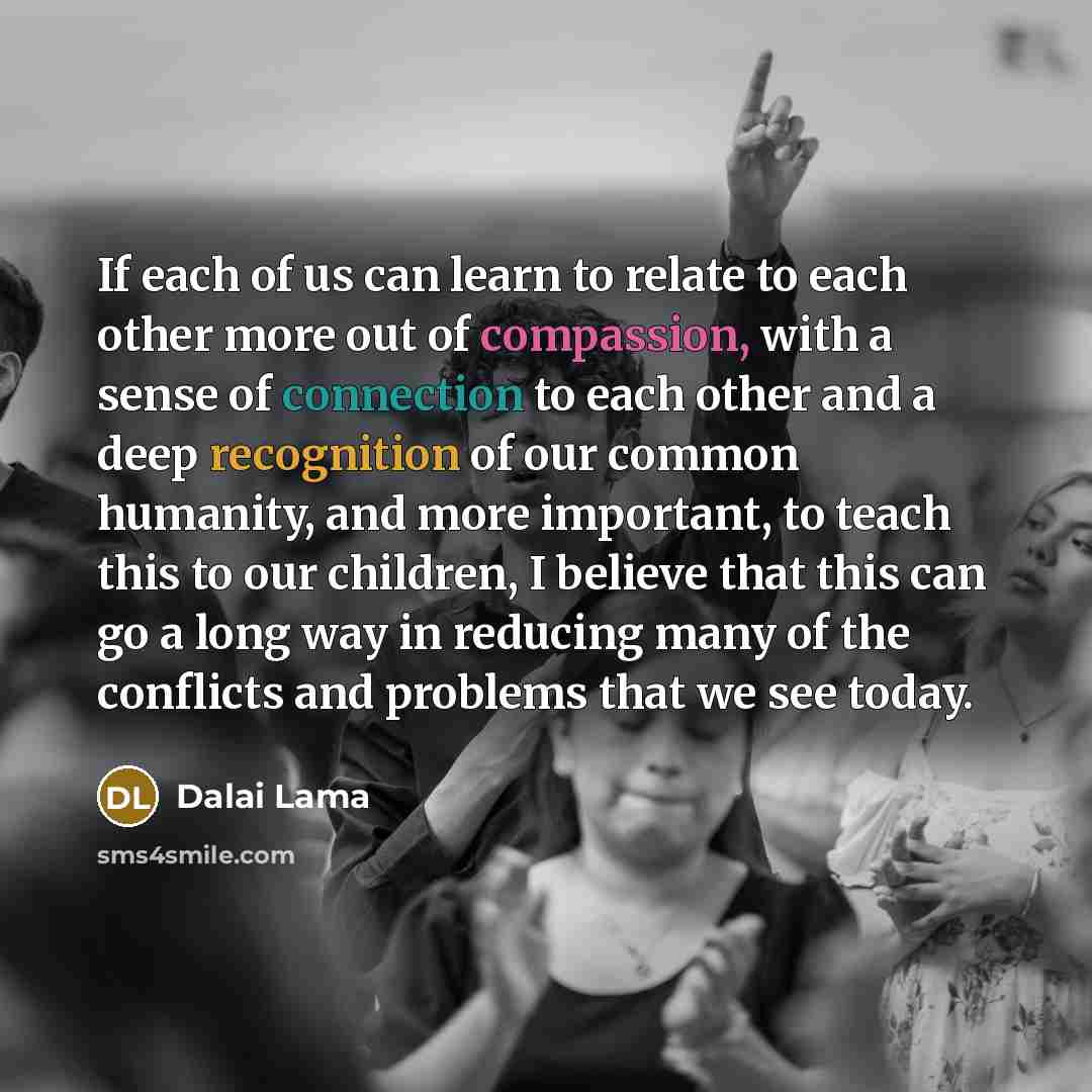 “If each of us can learn to relate to each…” quote by Dalai Lama