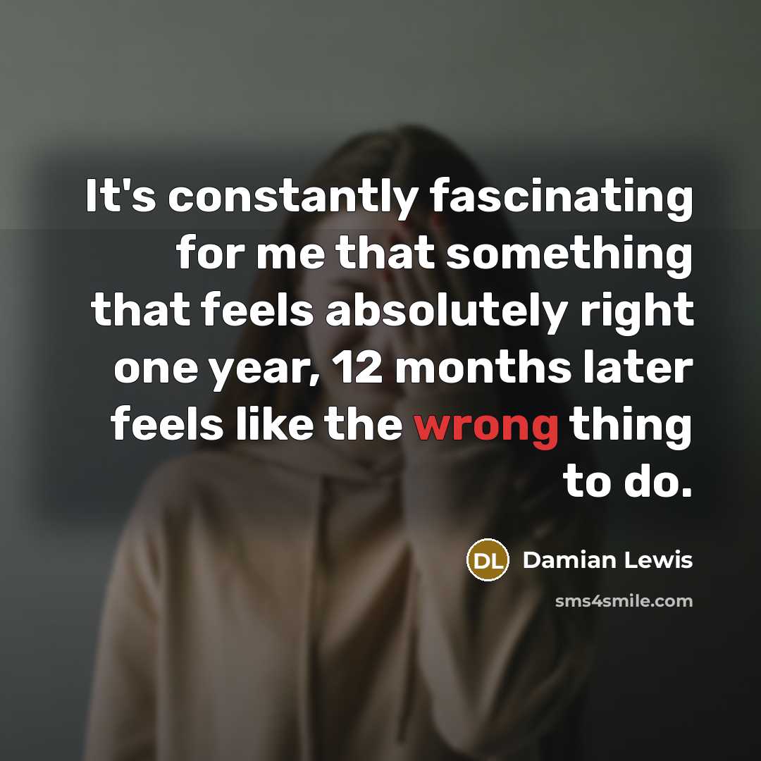 “It's constantly fascinating for me that something that feels absolutely…” quote by Damian Lewis