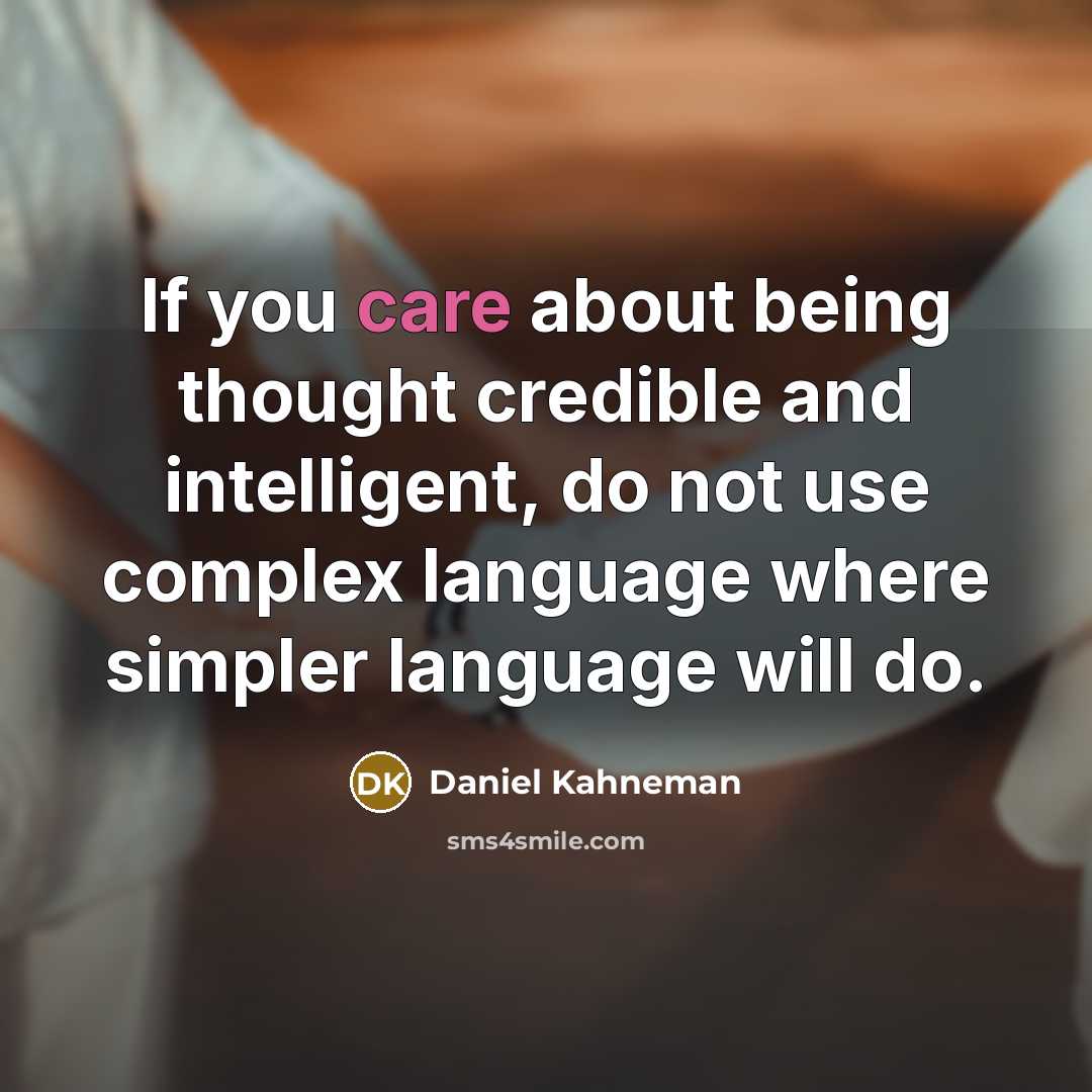 “If you care about being thought credible and intelligent, do…” quote by Daniel Kahneman