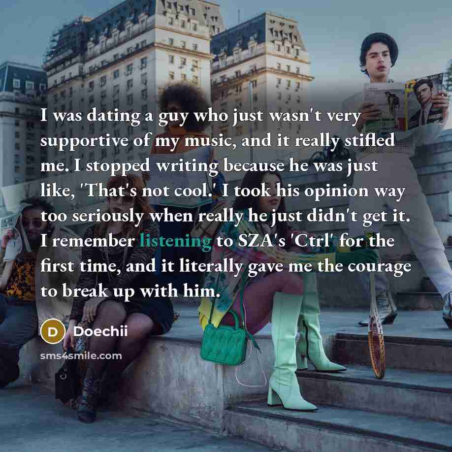 “I was dating a guy who just wasn't very supportive…” quote by Doechii