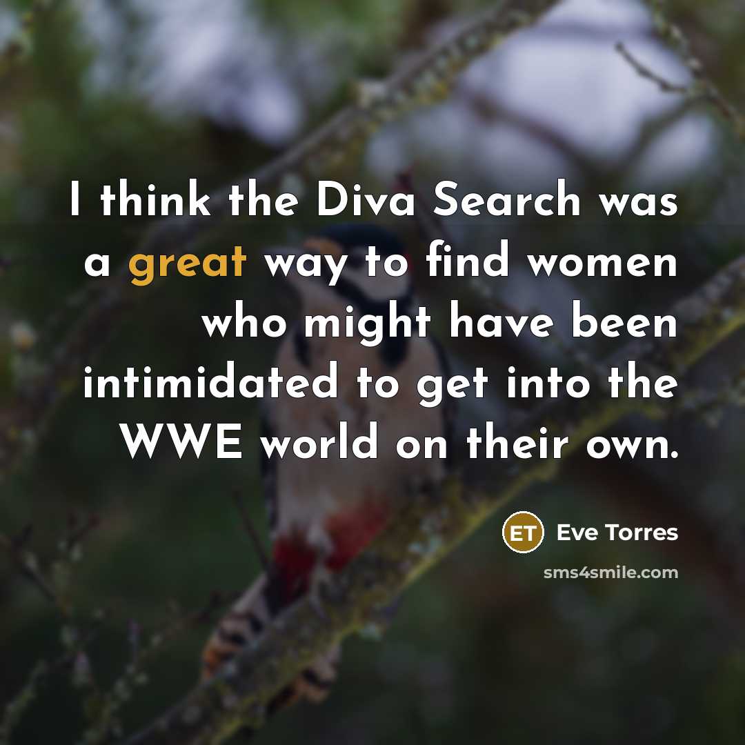 “I think the Diva Search was a great way to…” quote by Eve Torres