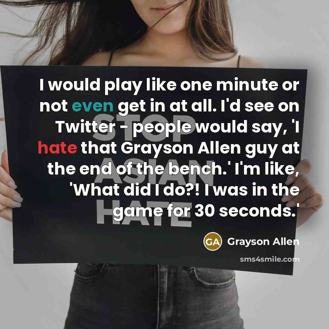 “I would play like one minute or not even get…” quote by Grayson Allen
