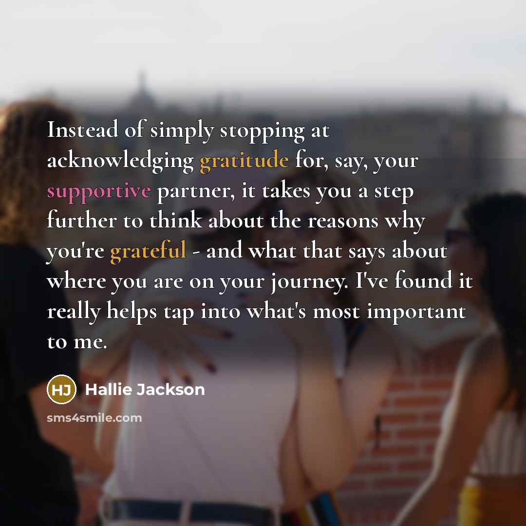 “Instead of simply stopping at acknowledging gratitude for, say, your…” quote by Hallie Jackson