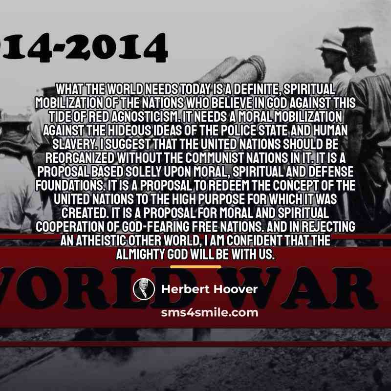 “What the world needs today is a definite, spiritual mobilization…” quote by Herbert Hoover