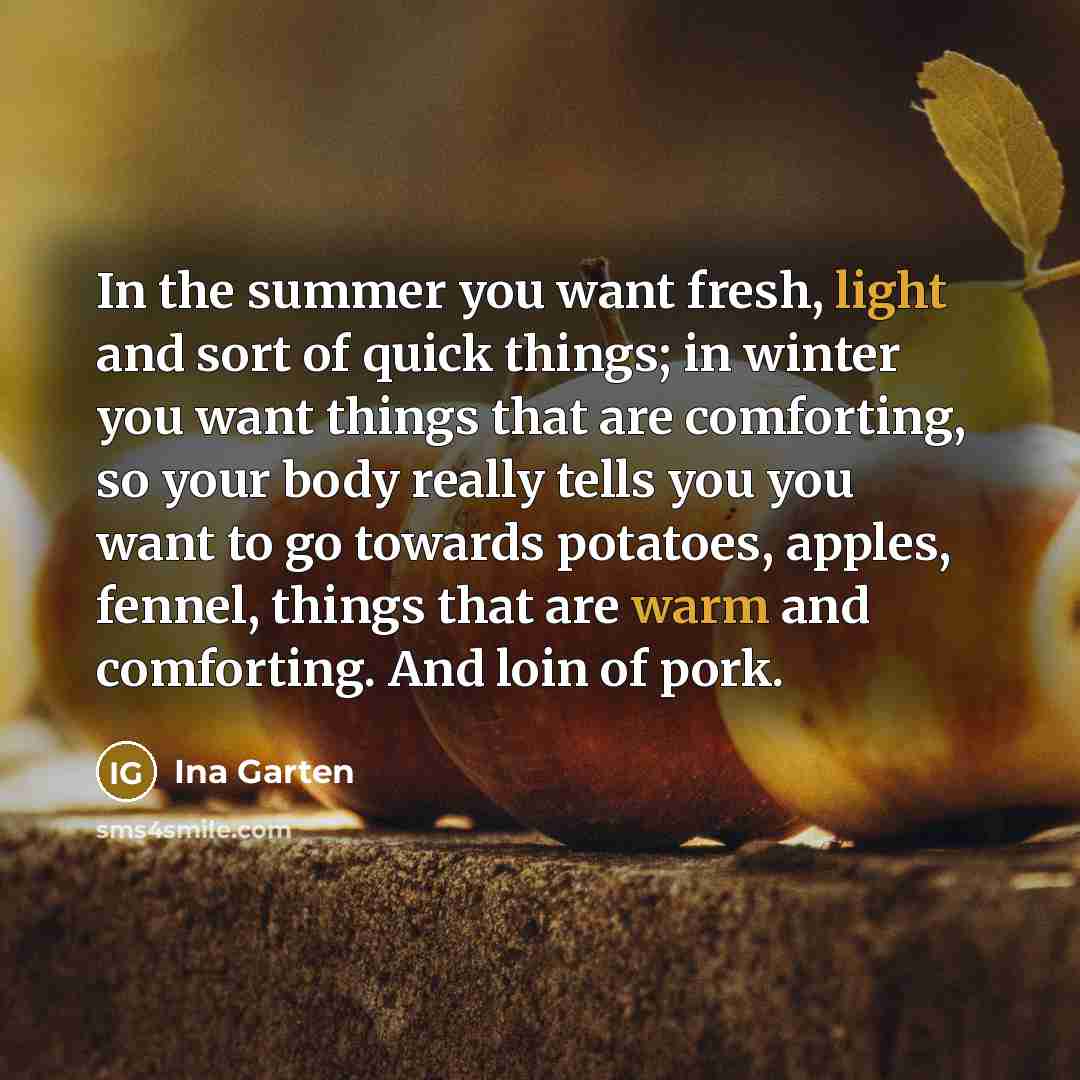 “In the summer you want fresh, light and sort of…” quote by Ina Garten