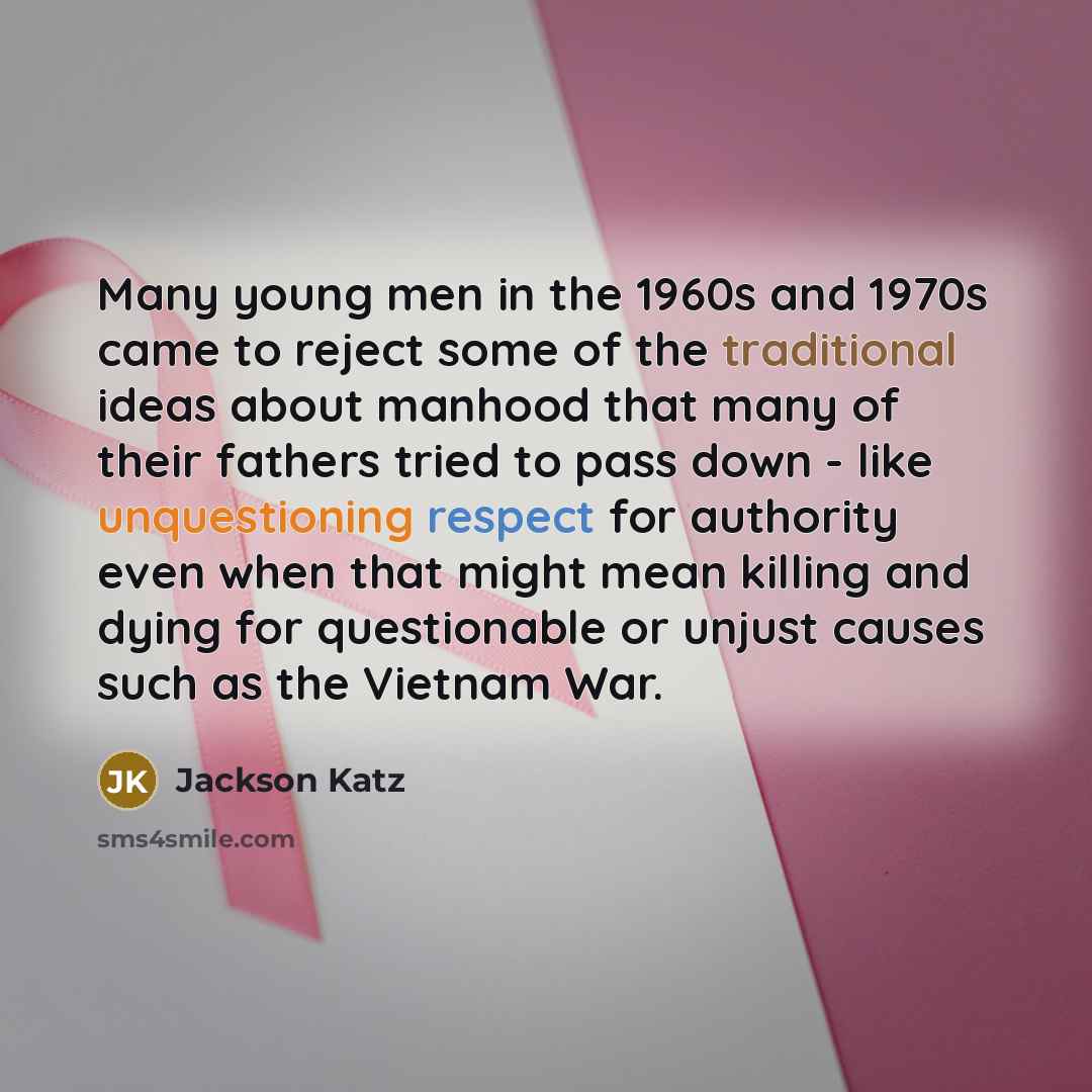 “Many young men in the 1960s and 1970s came to…” quote by Jackson Katz