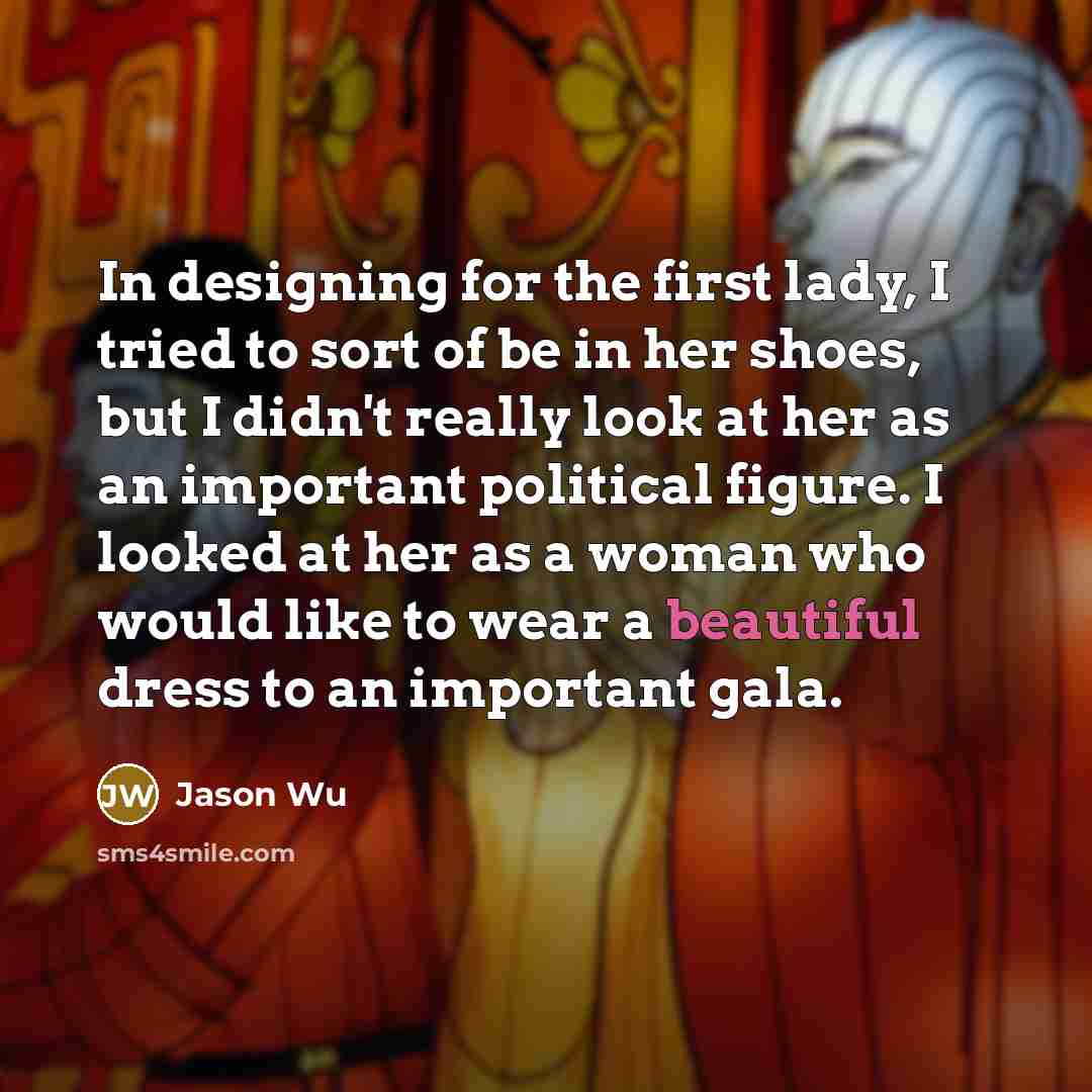 “In designing for the first lady, I tried to sort…” quote by Jason Wu