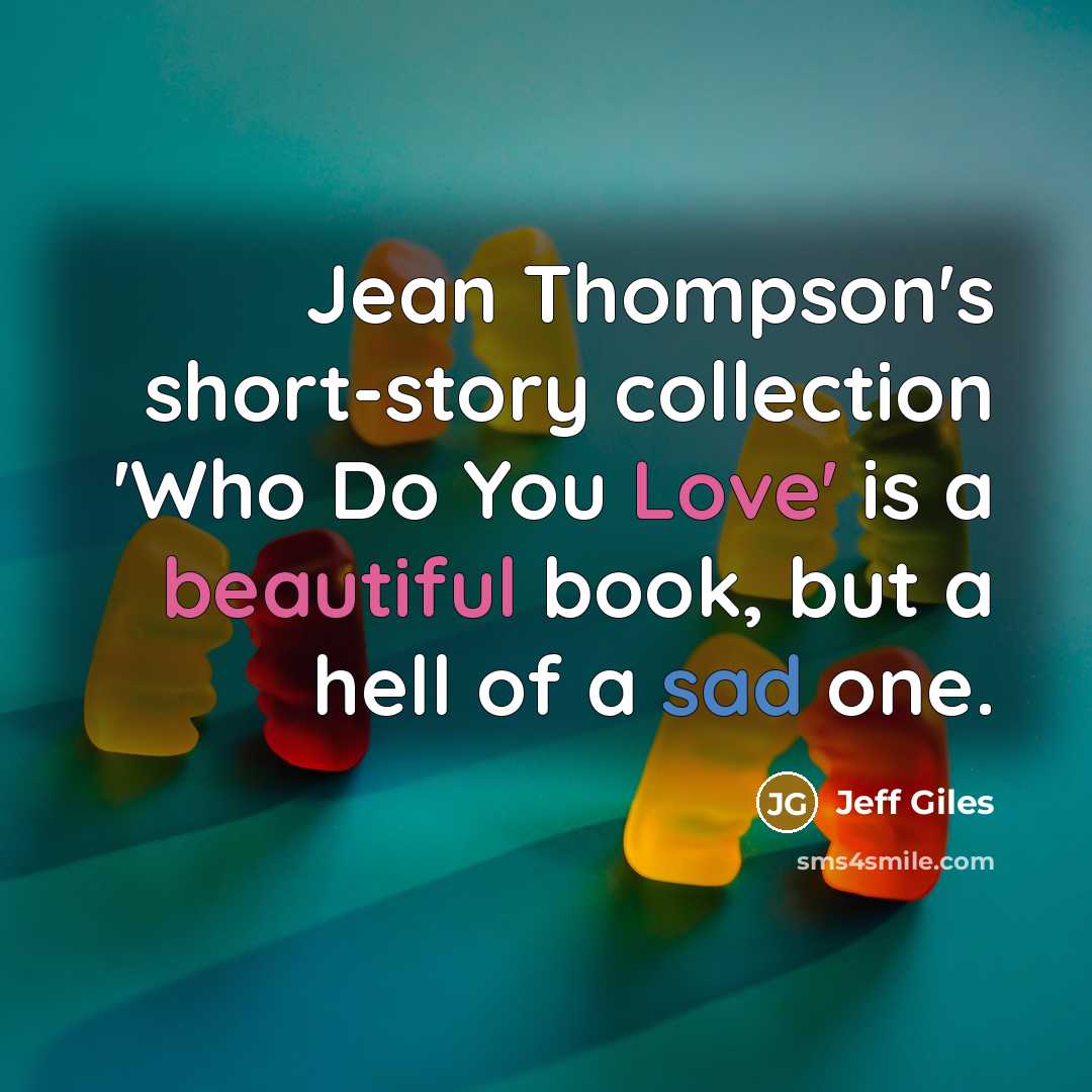 “Jean Thompson's short-story collection 'Who Do You Love' is a…” quote by Jeff Giles