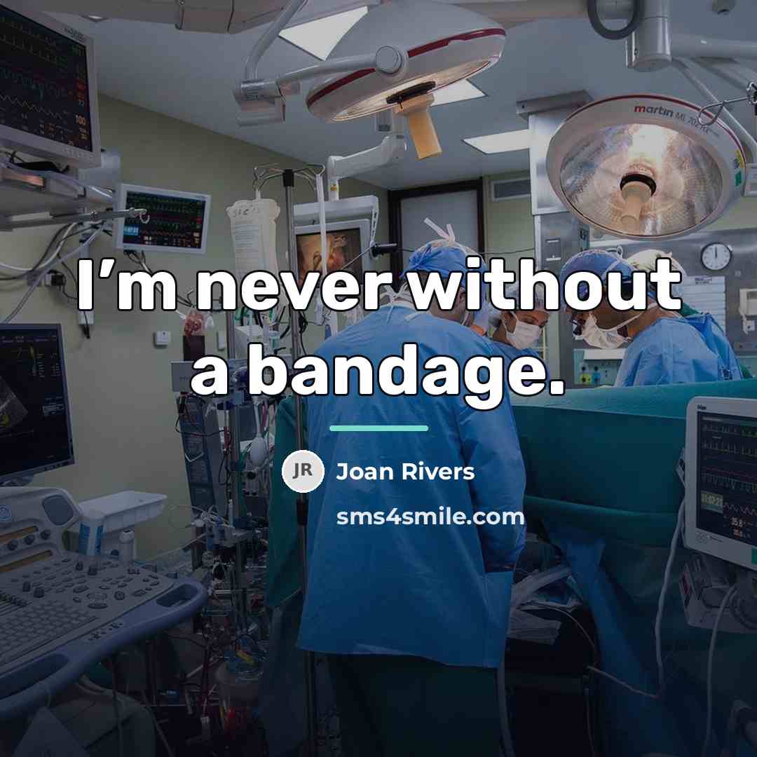 “I’m never without a bandage.…” quote by Joan Rivers