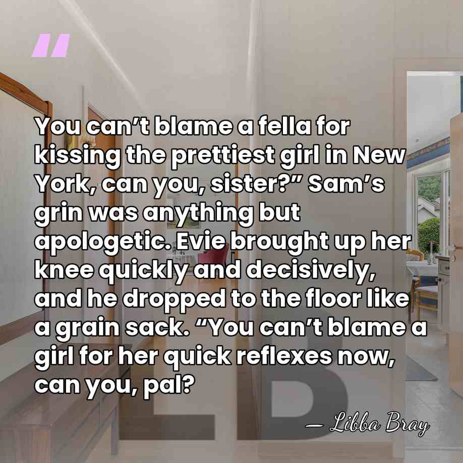 You can’t blame a fella for kissing the prettiest girl in New&hellip; - Libba Bray