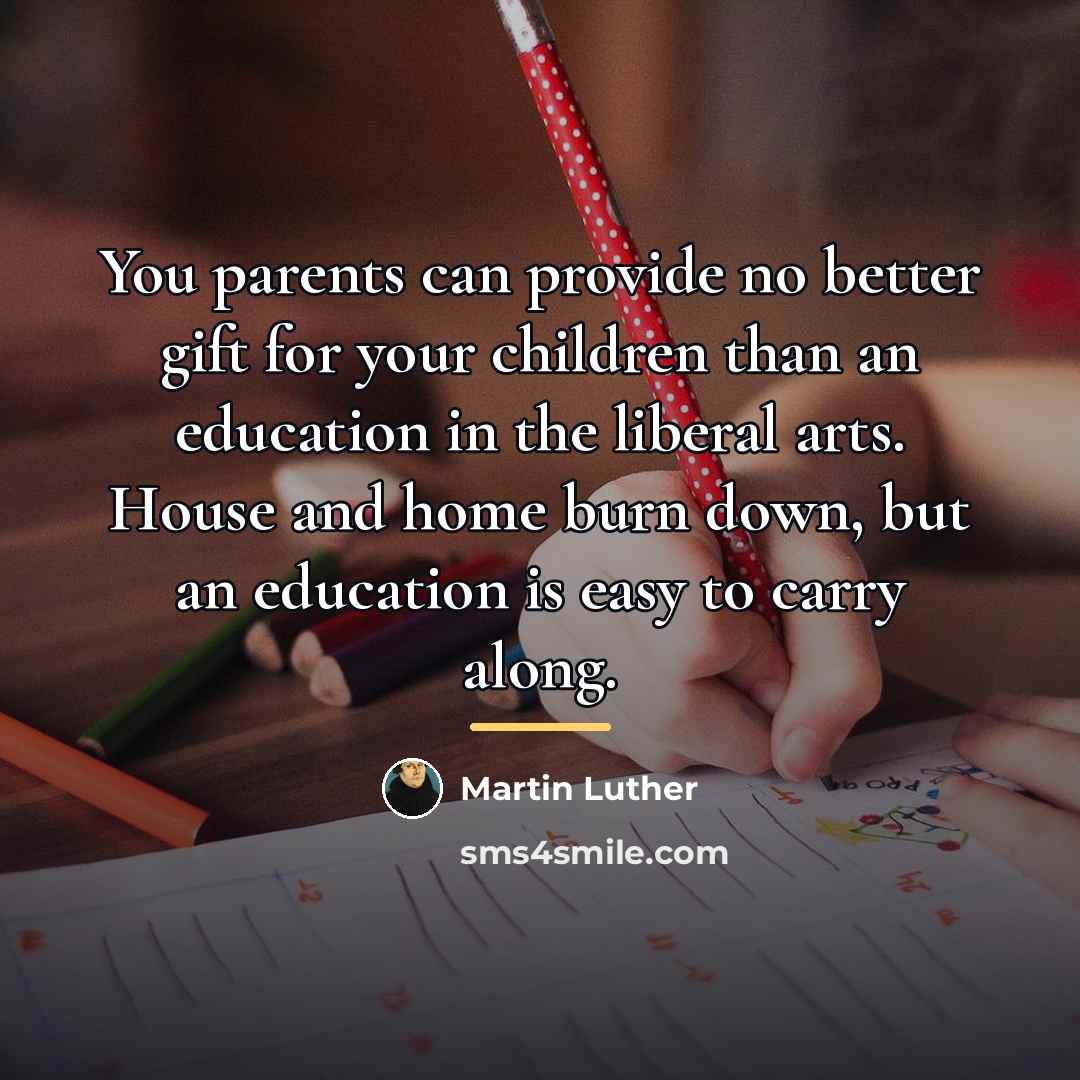“You parents can provide no better gift for your children…” quote by Martin Luther
