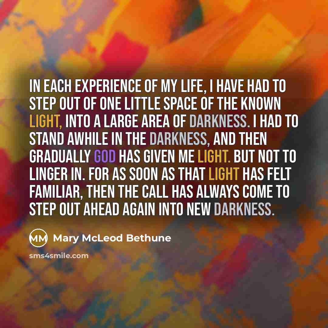 “In each experience of my life, I have had to…” quote by Mary McLeod Bethune