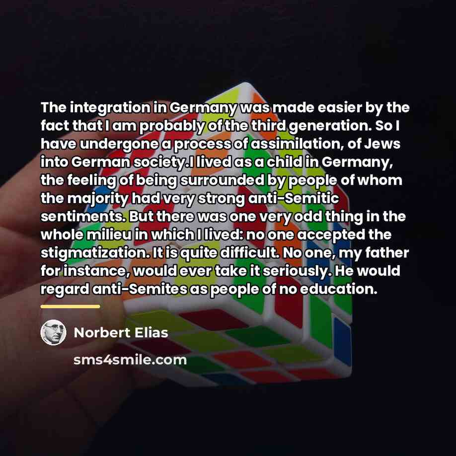 “The integration in Germany was made easier by the fact…” quote by Norbert Elias