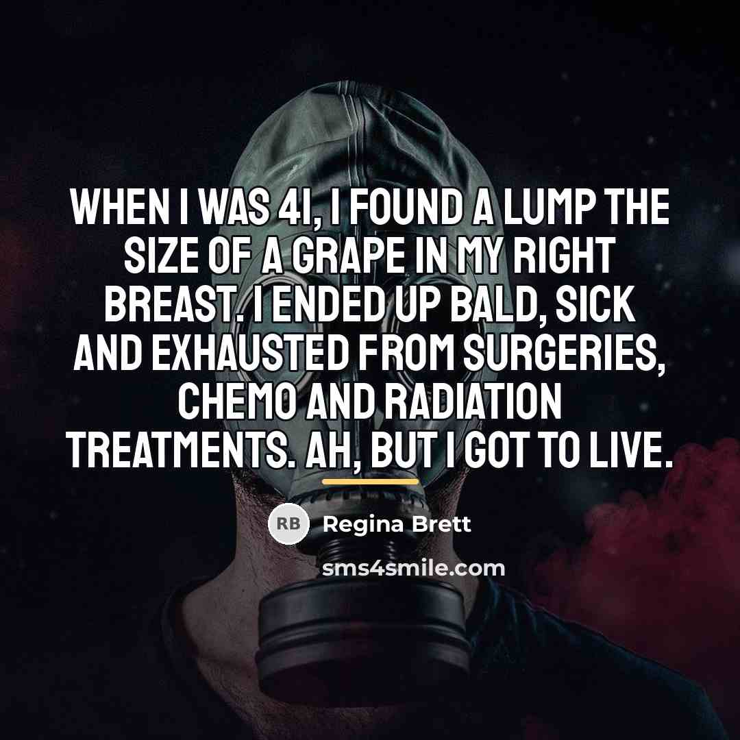 “When I was 41, I found a lump the size…” quote by Regina Brett