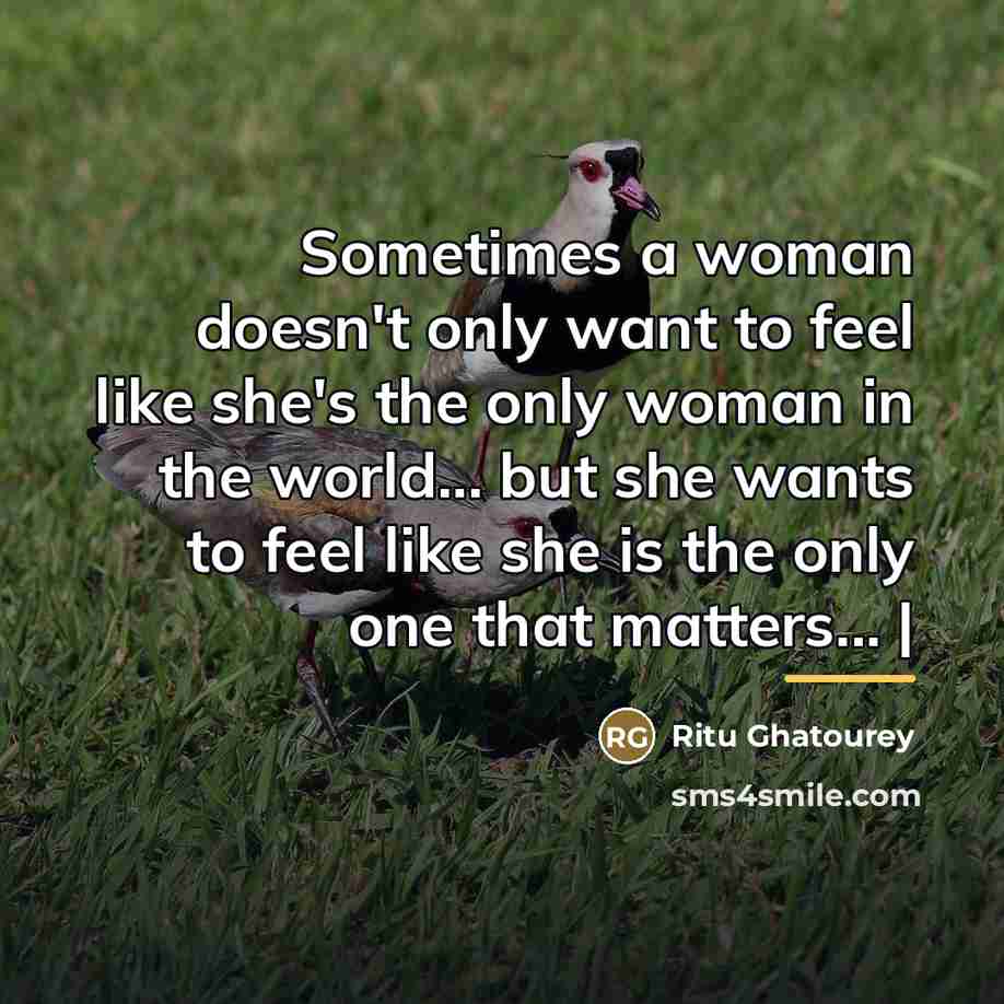 “Sometimes a woman doesn't only want to feel like she's…” quote by Ritu Ghatourey