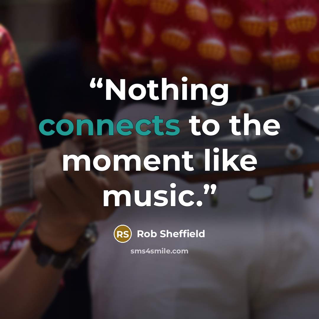 “Nothing connects to the moment like music.” quote by Rob Sheffield