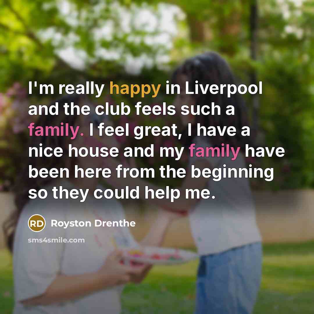 “I'm really happy in Liverpool and the club feels such…” quote by Royston Drenthe