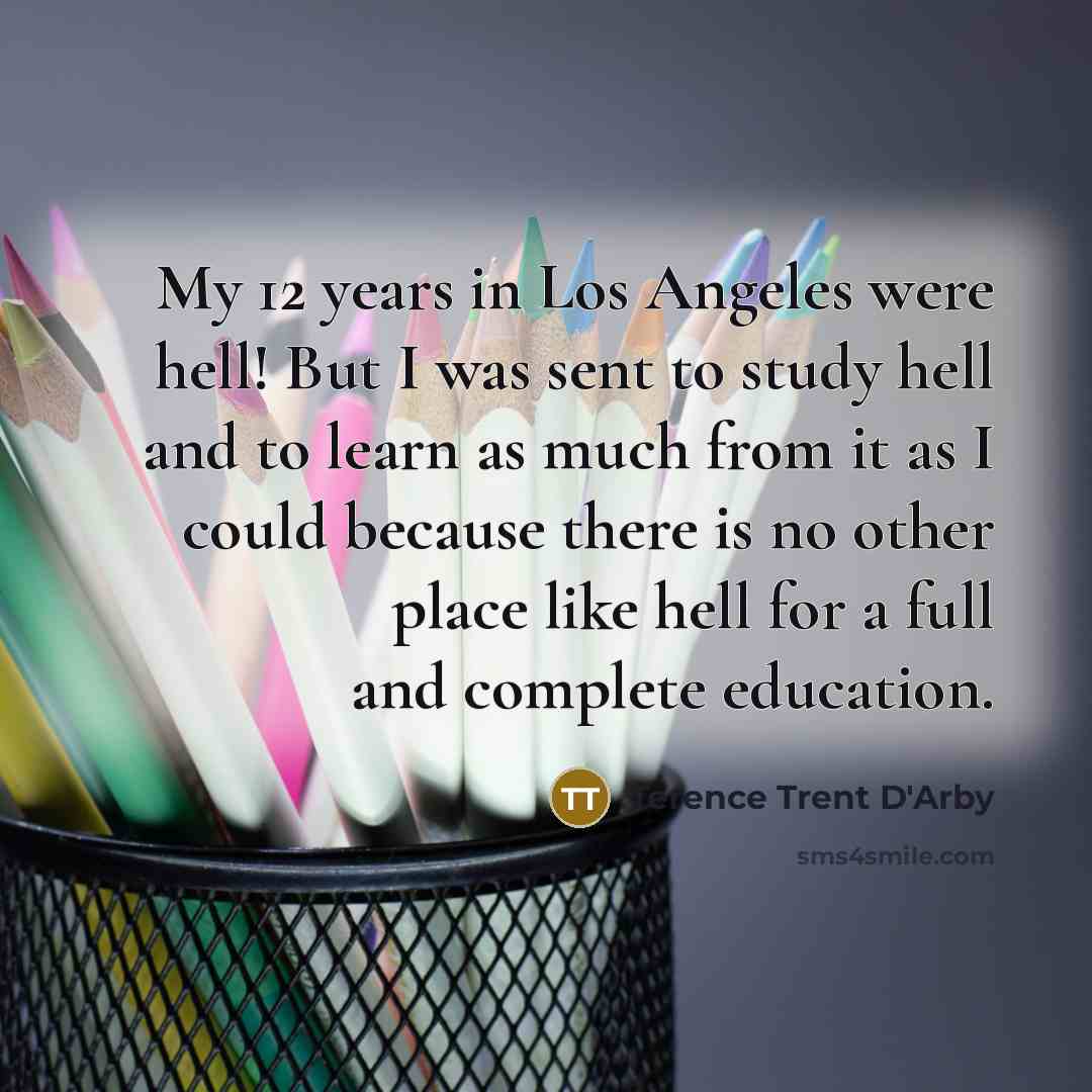 “My 12 years in Los Angeles were hell! But I…” quote by Terence Trent D'Arby